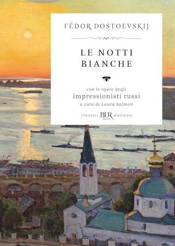 Le notti bianche (Deluxe): Con le opere degli impressionisti russi