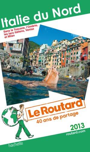 Le Routard Italie Du Nord 2013