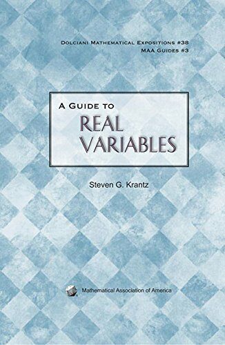 A Guide to Real Variables (Dolciani Mathematical Expositions) by Krantz, Steven G. (2009) Hardcover
