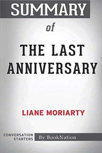 Summary of The Last Anniversary: By Liane Moriarty: Conversation Starters