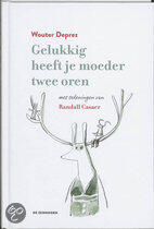 Gelukkig heeft je moeder twee oren