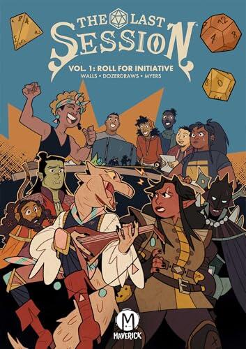The Last Session Vol. 1: Roll For Initiative