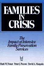 Families in Crisis: The Impact of Intensive Family Preservation Services (Modern applications of social work)