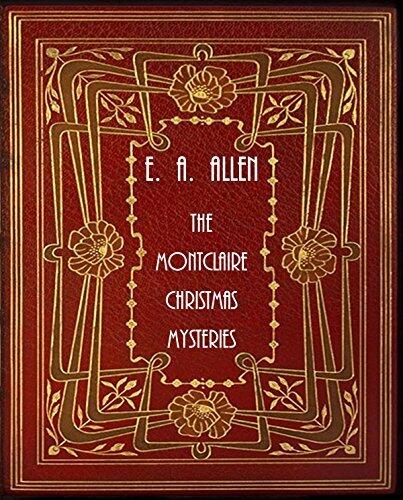 The Montclaire Christmas Mysteries: Three Edwardian Christmas Mysteries