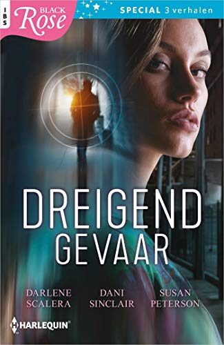 Dreigend gevaar: Spreken is zilver / Een gevaarlijk spel / Vermeend verraad (Black Rose Book 102)