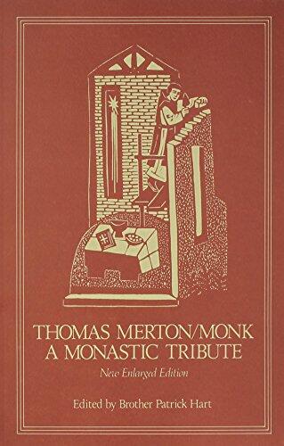 Thomas Merton/Monk: A Monastic Tribute