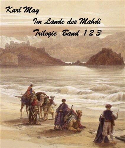 Im Lande des Mahdi Trilogie Band 1 2 3