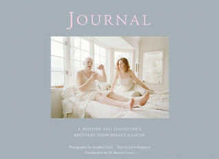 Journal: A Mother and Daughter's Recovery from Breast Cancer