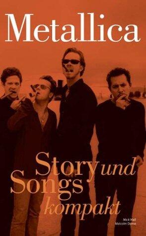 Metallica: Story und Songs kompakt: Metallica - Story Und Songs Kompakt