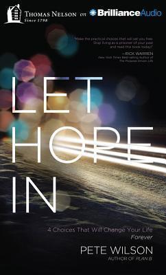 Let Hope In: 4 Choices That Will Change Your Life Forever