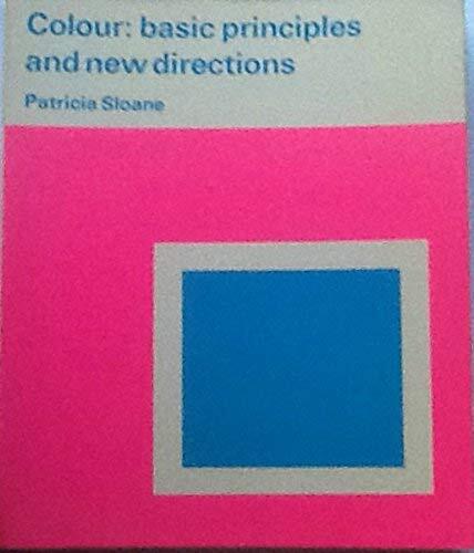 Colour: Basic Principles and New Directions