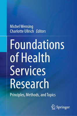 Foundations of Health Services Research: Principles, Methods, and Topics