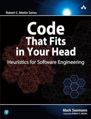 Code That Fits in Your Head: Heuristics for Software Engineering