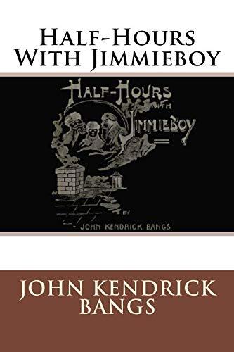 Half-Hours With Jimmieboy