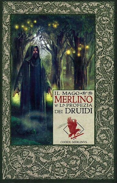 Il mago Merlino e la profezia dei Druidi