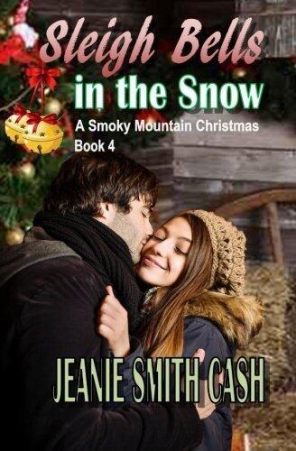 Sleigh Bells in the Snow (A Smoky Mountain Christmas) (Volume 4)