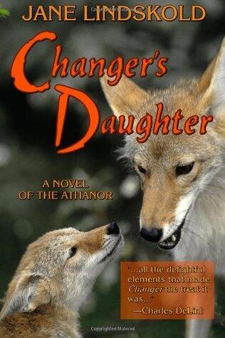 Changer's Daughter: A novel of the Athanor