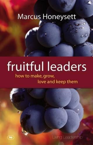 Fruitful Leaders by Marcus Honeysett (2011) Paperback
