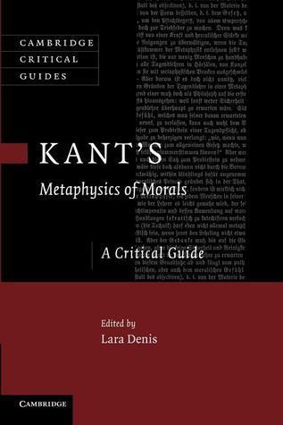 Kant's Metaphysics of Morals: A Critical Guide