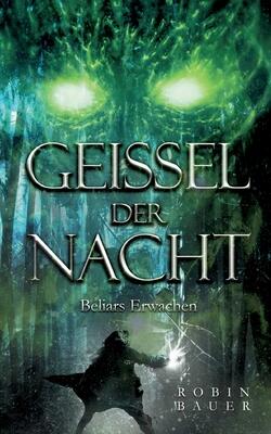 Geissel der Nacht: Beliars Erwachen