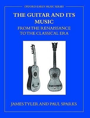 The Guitar and Its Music from the Renaissance to the Classical Era