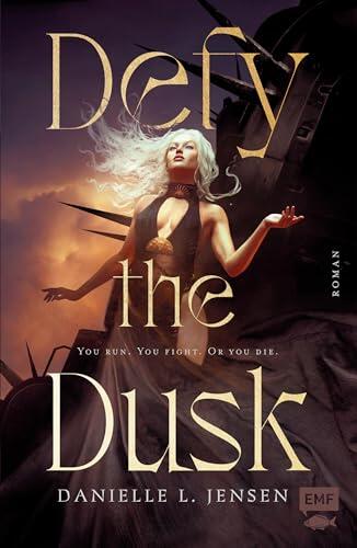 Defy the Dusk (Band 1): Eine dystopische NA-Romantasy der New-York-Times-Bestsellerautorin Danielle L. Jensen