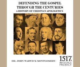 A History of Christian Apologetics: Defending the Gospel Through the Centuries