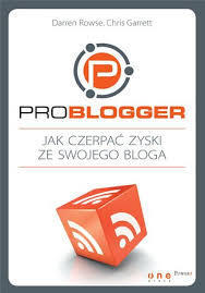 ProBlogger. Jak czerpać zyski ze swojego bloga
