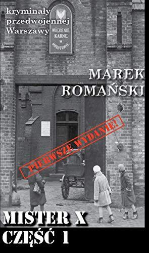 Kryminaly przedwojennej Warszawy Tom 90. Mister X czesc 1
