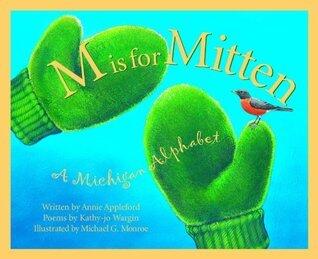 M Is for Mitten: A Michigan Alphabet