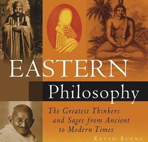 Eastern Philosophy - The Greatest Thinkers and Sages From Ancient to Modern Times