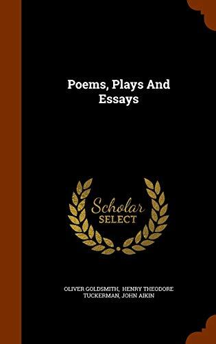 Poems, Plays And Essays