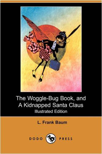 The Woggle-Bug Book, and a Kidnapped Santa Claus