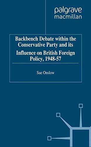 Backbench Debate Within the Conservative Party and Its Influence on British Foreign Policy