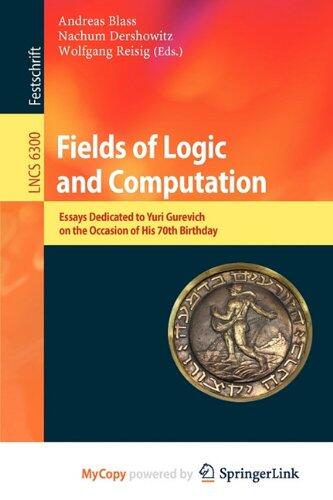 Fields of Logic and Computation: Essays Dedicated to Yuri Gurevich on the Occasion of His 70th Birthday