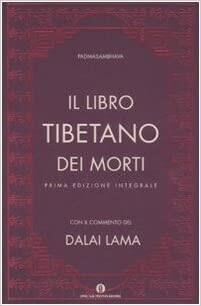 Il libro tibetano dei morti. Edizione integrale