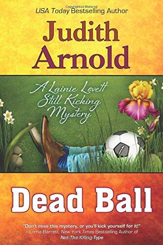 Dead Ball: A Lainie Lovett Still Kicking Mystery