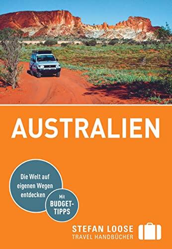 Stefan Loose Reiseführer Australien: Mit BUDGET-TIPPS
