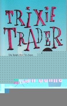 Trixie Trader :