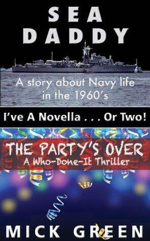 I've A Novella . . . Or Two!: Sea Daddy / The Party's Over