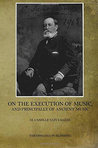 On the Execution of Music: And Principally of Ancient Music