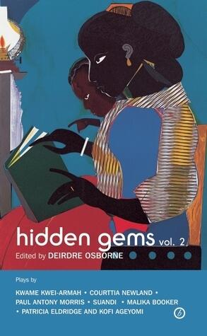 Hidden Gems Volume II: Contemporary Black British Plays: Volume 2
