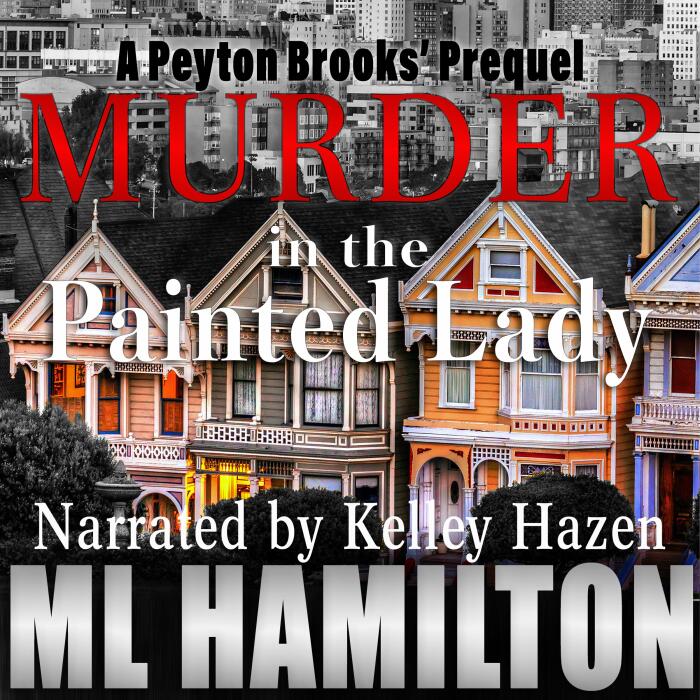 Murder in the Painted Lady: A Peyton Brooks' Mystery, Book 0