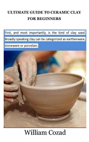 ULTIMATE GUIDE TO CERAMIC CLAY FOR BEGINNERS: First, and most importantly, is the kind of clay used. Broadly speaking clay can be categorized as earthenware, stoneware or porcelain.