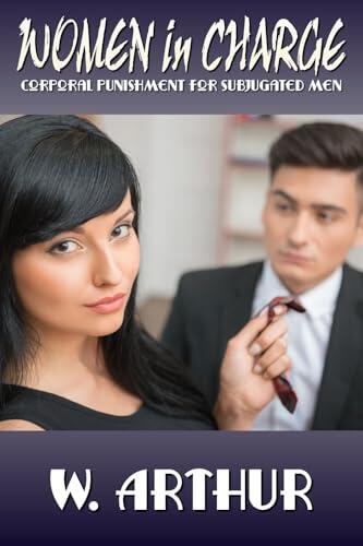 Women in Charge: corporal punishment for subjugated men