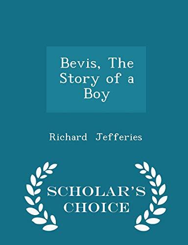 Bevis, The Story of a Boy - Scholar's Choice Edition
