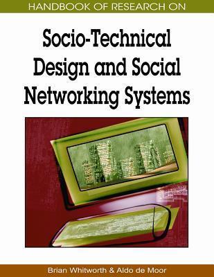 Handbook of Research on Socio-Technical Design and Social Networking Systems