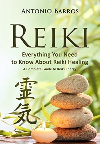 REIKI: Everything You Need to Know About Reiki Healing: A Complete Guide to Essential Reiki Energy, Improve Vitality & Health