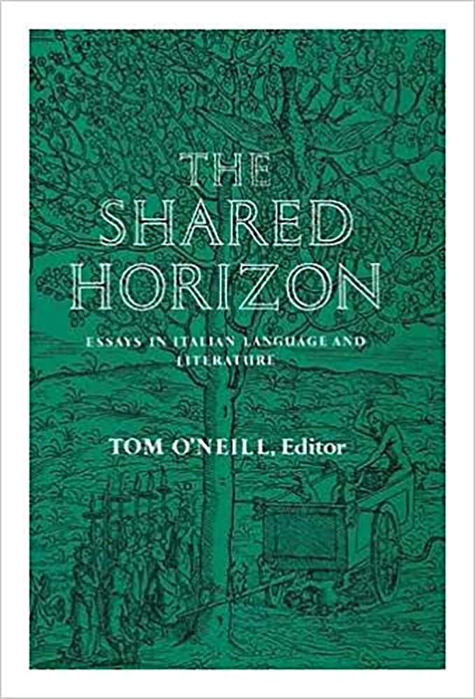 The Shared Horizon: Essays in Italian Language and Literature