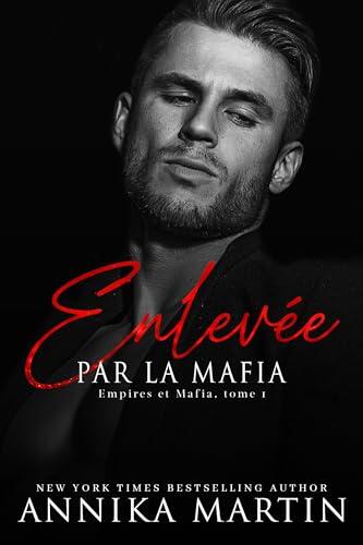 Enlevée par la mafia (Empires et Mafia t. 1)